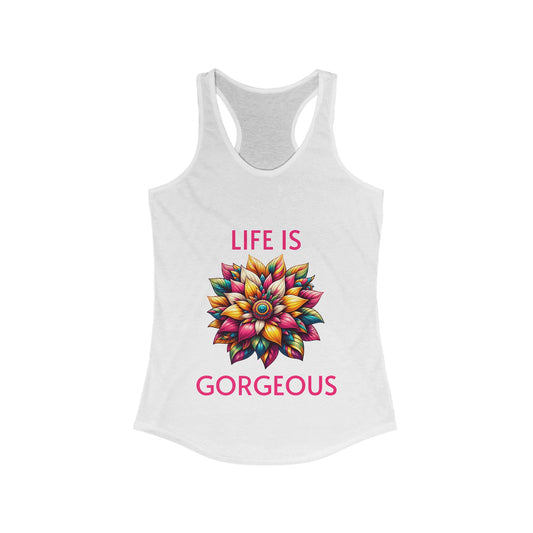Life Is Gorgeous - Women's Ideal Racerback Tank