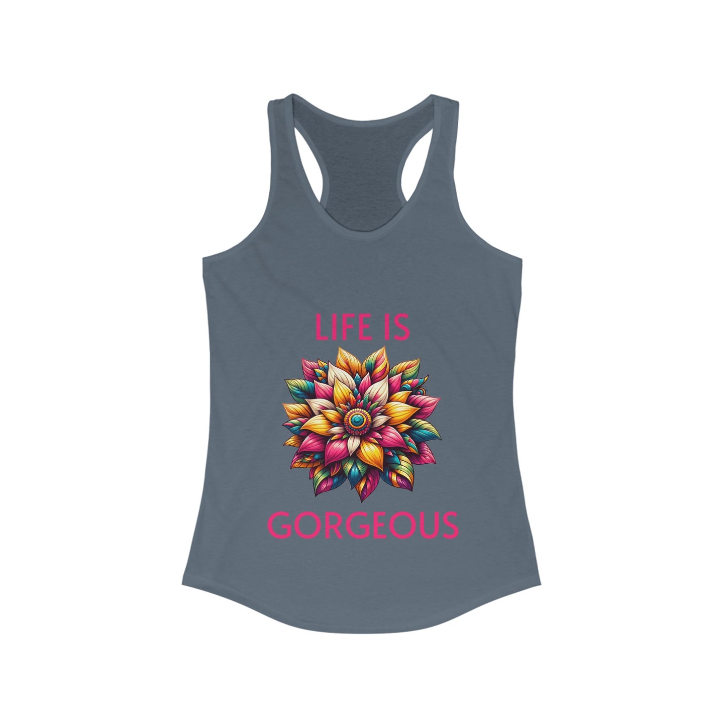 Life Is Gorgeous - Women's Ideal Racerback Tank
