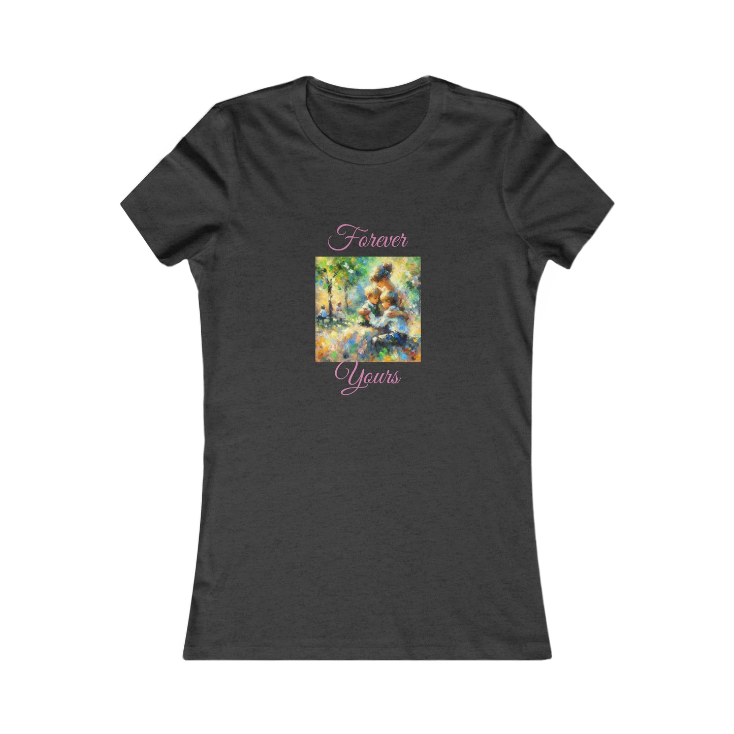 Forever Yours - Women's Favorite Tee