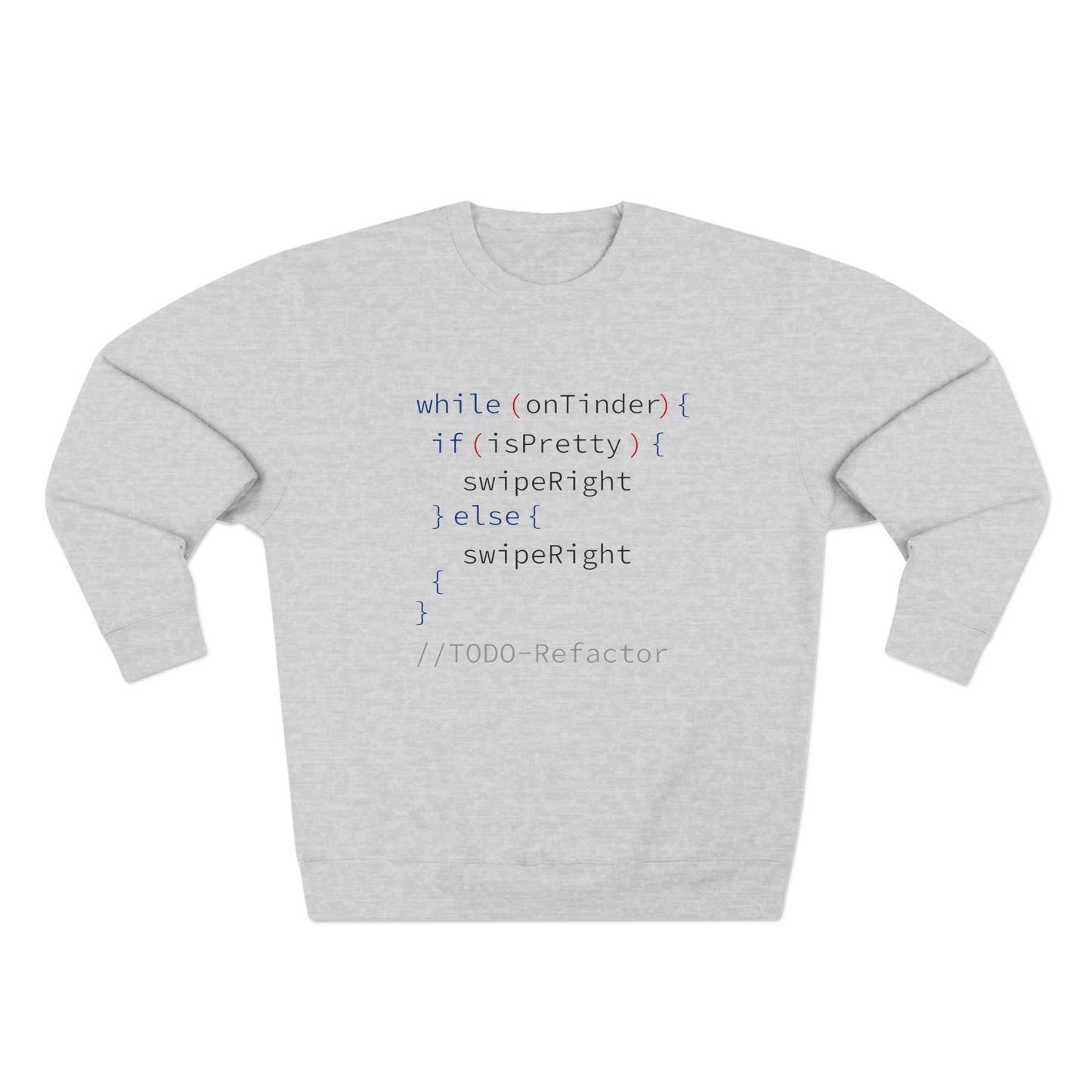 While OnTinder Loop (Programming Joke) - Unisex Crewneck Sweatshirt