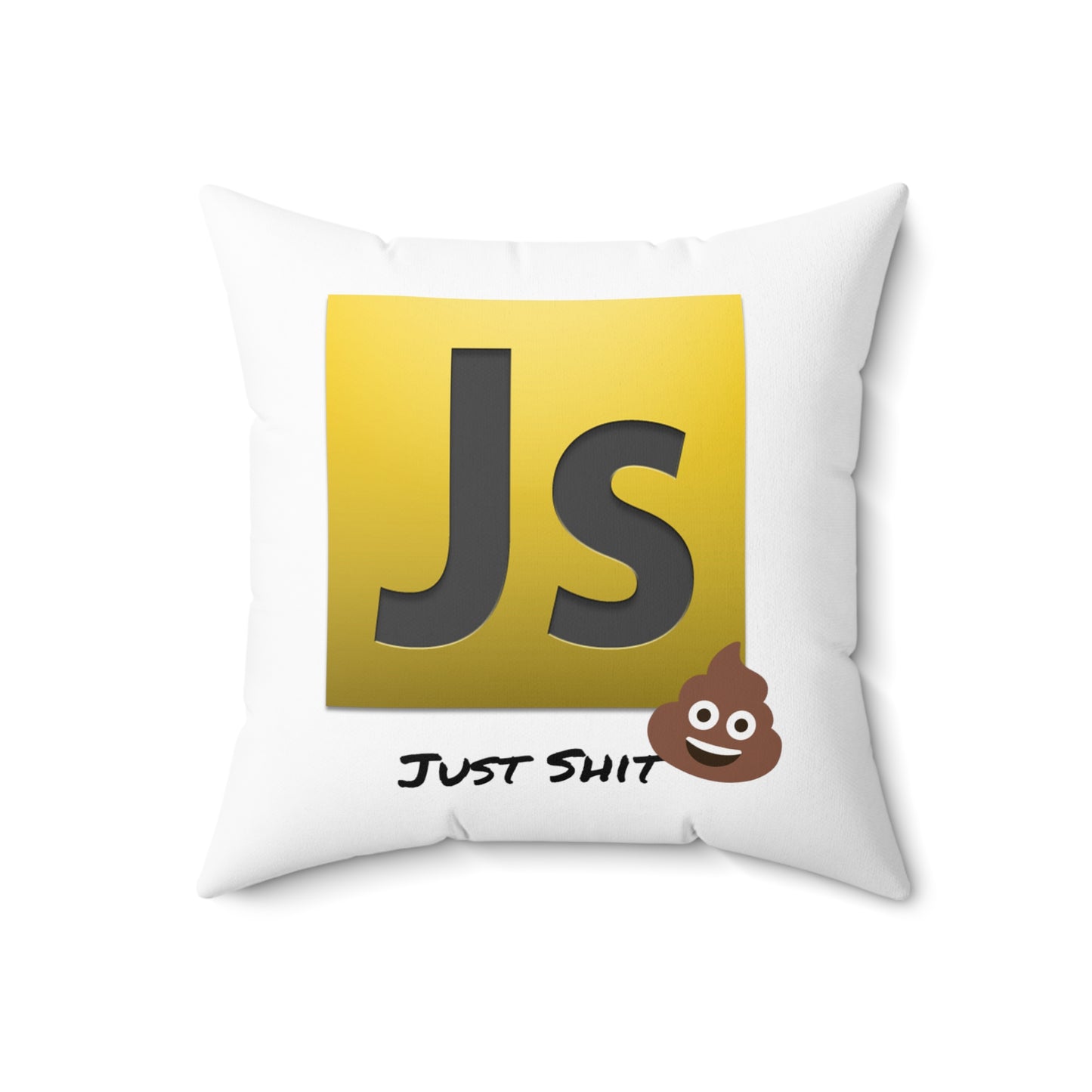 JAVASCRIPT Just Shit- Spun Polyester Square Pillow