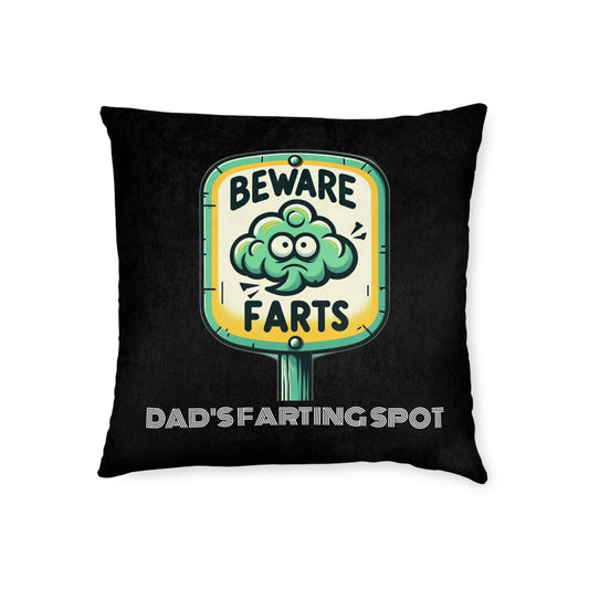 Beware Farts Dad's Farting Spot (Black) - Square Pillow